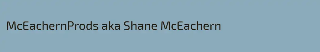 McEachernProds aka Shane McEachern